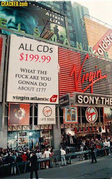 CRACKED.cOM Attas Lifo. ALL CDs $199.99 olds WHAT THE FUCK ARE YOU GONNA DO ABOUT IT?? virgin atlantic SONY TH THS TUUE 