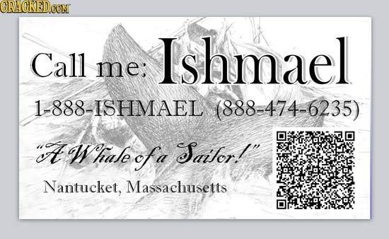 CRAGKEDe CONT Ishmael Call me: 1-888-ISHMAEL (888-474-6235) at W hase ofa Saitor! Nantucket, Massachusetts