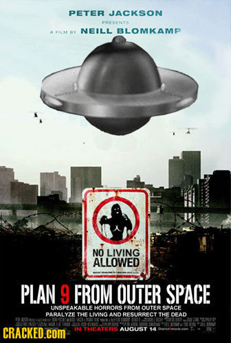 PETER JACKSON PBNTE NEILL BLOMKAMP A BY NO LIVING ALLOWED PLAN 9 FROM OUTER SPACE UNSPEAKABLE HORRORS FROM OUTER SPACE PARALYZE THE LIVING AND RESURRE
