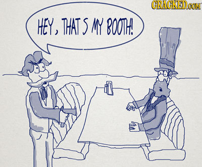 CRACKED HEY, THATS MY BOOTH!