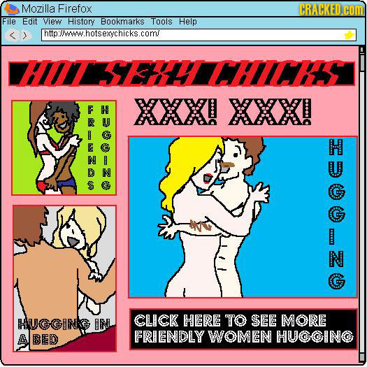 Mozilla Firefox CRACKED.CD File Edit View History Bookmarks Tools Help http:/www.hotsexychicks.com/ SFA IMIIARI XXX! XXX! s S Cn ss 153 N G HUGGING IN