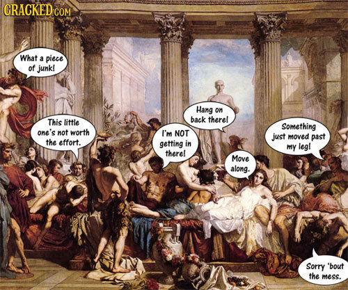 CRACKED COM What a piece of junk! Hang on This little back therel Something one's not worth I'm NOT just moved past the effort. getting in mY leg! the