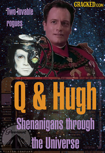 CRACKED.COM TWO -lovable rogues O & Hugh aY AY GALAY- 34582 Shenanigans through Paramount the Universe V1AOI COMPANY