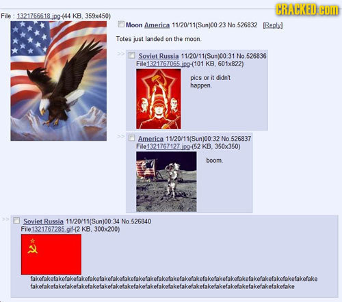 CRACKED. HOM File : 1321766618 i09-44 KB. 359x450) Moon America 11/20/11(Sun)00:2 23 No 526832 Totes just landed on the moon. Soviet Russia 11