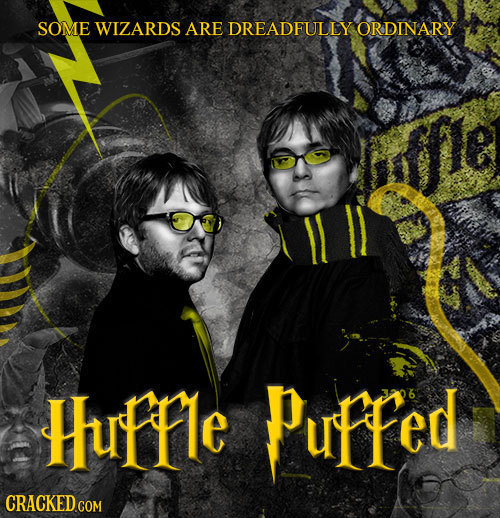 SOME WIZARDS ARE DREADFULLEY ORDINARY Huffle PufFed CRACKED COM 