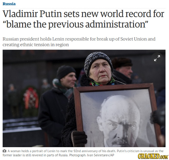 Russia Vladimir Putin sets new world record for blame the previous administration Russian president holds Lenin responsible for break up of Soviet U