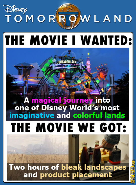 DISNEY TO'MORROWLAND THE MOVIE I WANTED: JOMORROWLAND A magical journey into one of Disney World's most imaginative and colorful lands THE MOVIE WE GO