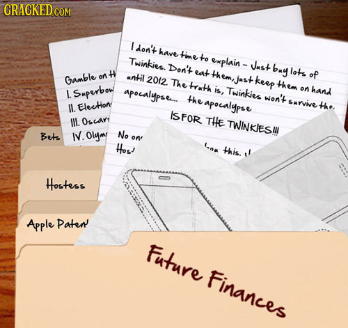 CRACKEDC COM I don't have timete Twinkies. explain - Don't Just bay H eat th lots antil of Gamble on 2012 em The Just kerp truth them Saperbow apocaly