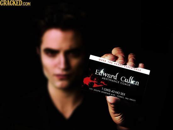 CRACKED.COM OVER 100 YEAR XFERTINCE Edward Cullen ABSTINANCE COACH 1%1 1 1-43601-43-NOSEX SOUTH StARTAN AVE FOKKS. WA 8331