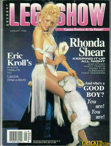 LEG SHOW s0 Canine Frotheea A I6 Fnoat! AOUET 196 Rhonda Shear Eric KEEPING Kroll's IT UP ALL NIGHT AN OTHE TAETY TOBITISL PHOTO WVLONA TVI TFIBLITE F