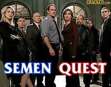 CRACKED.COM SEMEN QUEST