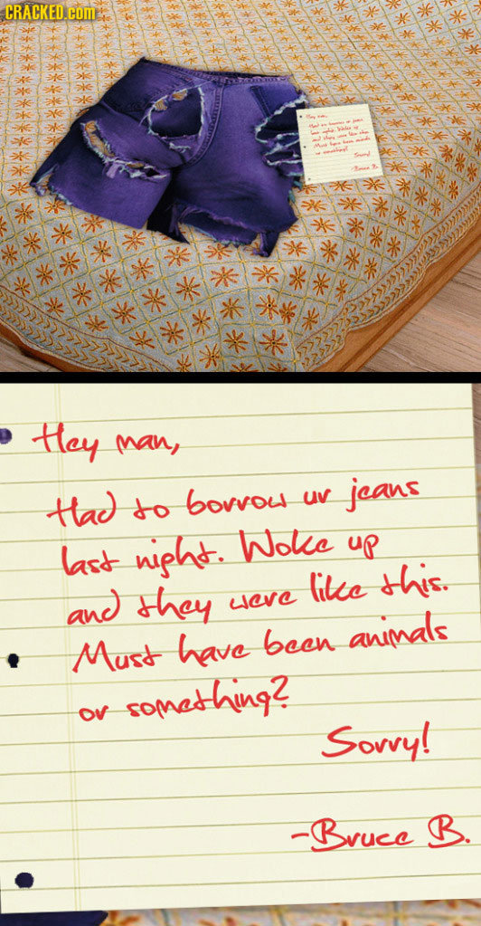 CRACKED.CO Hey man, tlad jcans so bovvou uv Wokee lass niphs up (ikce shis. and they cvC Must have bcen animals soneshinge ov Sovvy! -Bvuce