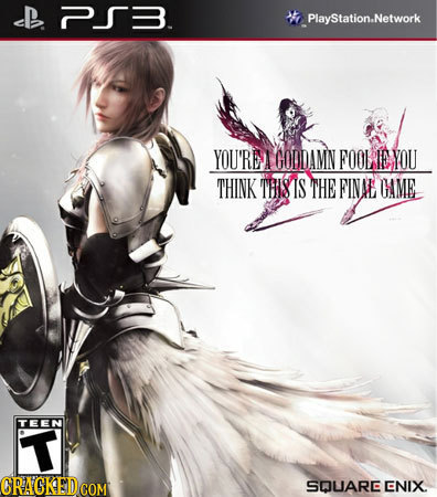 01- PlayStation.Network YOU'RE A GODDAMN FOOL IE YOU THINK THISIS THE FINAE HME TEEN T CRACKEDCON COM SQUAREENIX.