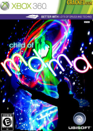 GRACKEDCO XBOX 360. BETTER WITH LOTS OF DRUGS AND TECHNO NYC oma child of EVETYONE E UBISOFT