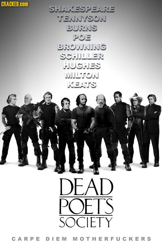 CRACKED.COM SHAKESPEARE TENNYSON BURNS POE BROWNING SCHJLLER HUGHES MJLTON KEATTS DEAD POETS SOCIETY CARPE DIEM MOTHERFUCKERS