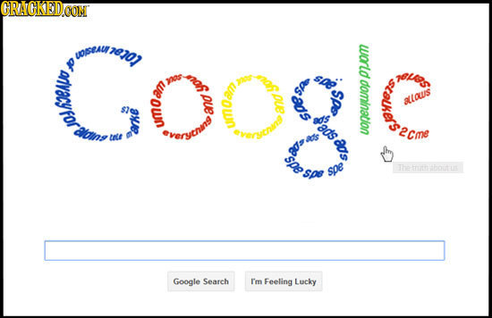 CRACKEDCON le world or'vacyf af spe ws domination am pue ads Se YOU aaurs for srve adn and ads umo ume Cme s a as an he tratbout us ads Google Search