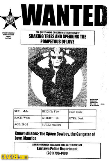WANTED FOR QUESTIONIING me CONCERNIKE THE OFFENSE OF SHAKING TREES AND SPEAKING THE BT toatre POMPETOUS OF LOVE a SEX: Mate HEIGHT: $'09* Hair: Black