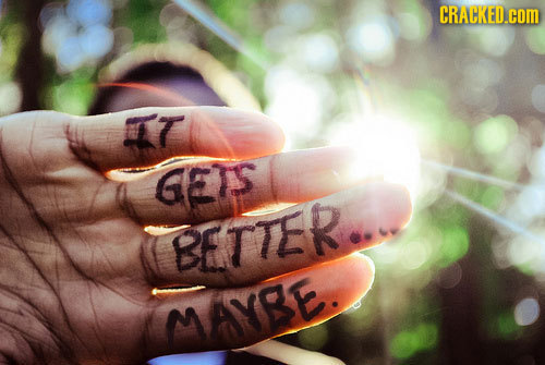 CRACKED.cOM T GETS BETTER MAVBE.