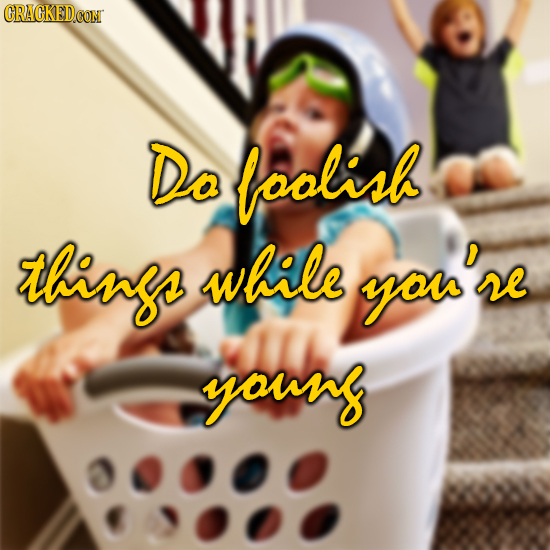 CRACKEDCON Do foolish things while you're younf