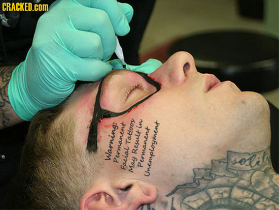 CRACKED.COM in Tattoos Result sols Warning: Permanent Facial Permanent May Unemploymen
