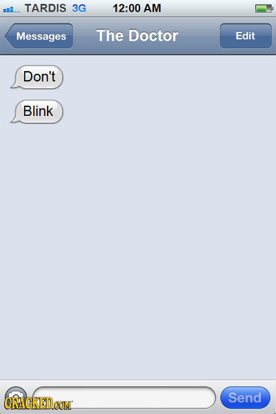 TARDIS 3G 12:00 AM mmI- Messages The Doctor Edit Don't Blink Send