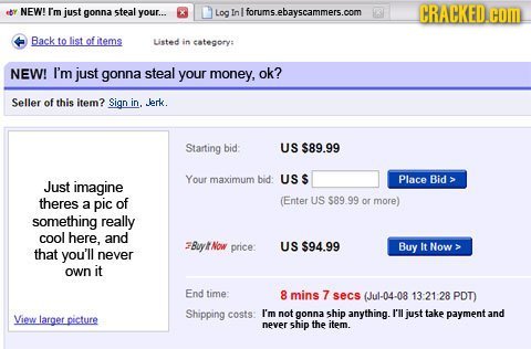 eby NEW! Im just gonna steal your... Log In lforums.ebayscammers.com CRACKED.cOM Back to list of items Listed in category: NEW! I'm just gonna steal y