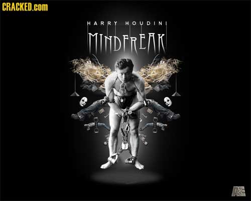 CRACKED.COM HARRY HOUDIN MINDFREAK