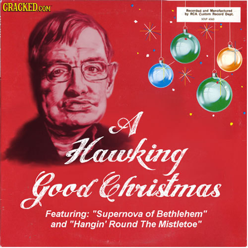 CRACKEDCO Recantnt and Manofectured by RCA Custom Recend Dent 0 61S CA Hauking Good Christmas Featuring: Supernova of Bethlehem and Hangin' Round T