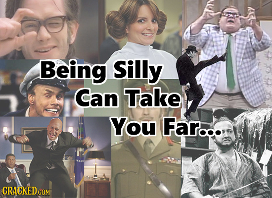Being Silly Can Take You Far... CRACKED COM