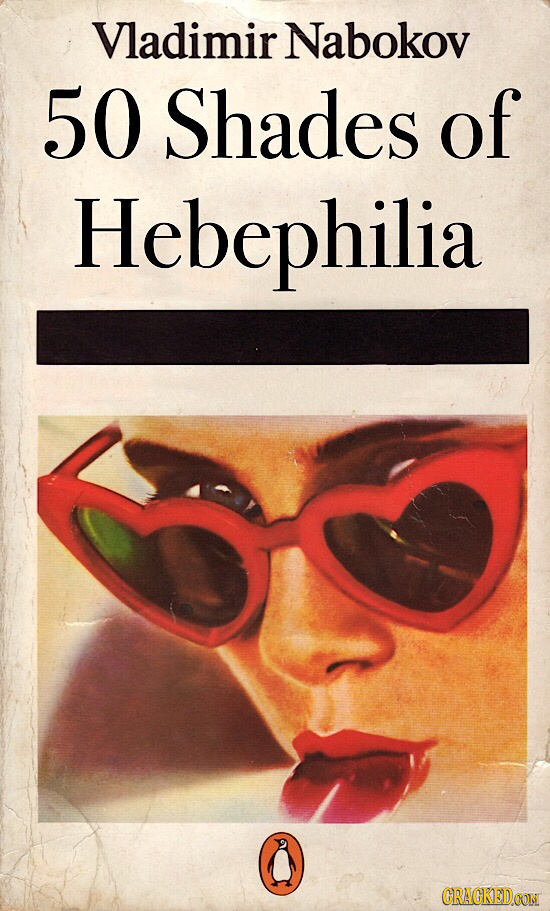Vladimir Nabokov 50 Shades of Hebephilia CRACKEDOON