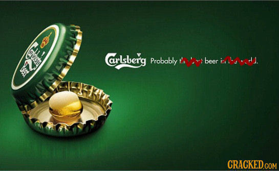 arlsberg Probably ti beer 1. CRACKED.COM