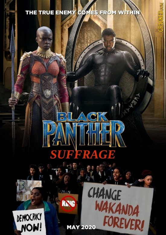 THE TRUE ENEMY COMES FROM WITHIN CRAUN BLACK PANTHER Hxw SUFFRAGE BK CHANGE KING WAKANDA DEMOCRACY FOREVER! NOW! MAY 2020