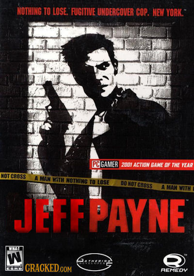 NOTHING TO LOSE. FUGITIVE UNDERCOVER COP. NEW YORK. PCGAMER 2001 ACTION GAME OF THE YEAR NOT CROSS A MAN WITH NOTHING TO LOSE DO NOT COSS A MAN WITH J
