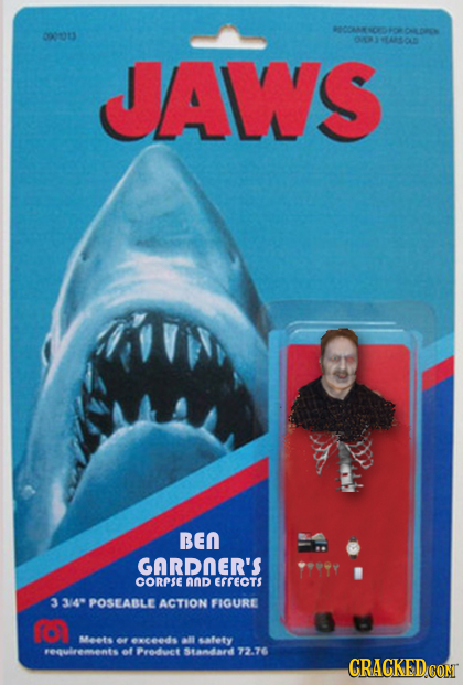 0003 OASOD JAWS BEN GARDNER'S CORPSEAND EFFECTS 3 3/4 POSEABLE ACTION FIGURE R Meets or enceeds safety requlrements of Predoct Standard 72.76 CRAGKEDC