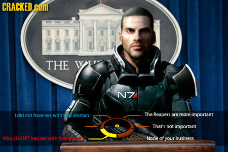 CRACKED com THE N7 1 did not have with wa woman The Gex Reapers are more important That's notimportant Who HASNT hal sey with thaewo2 None of your bus