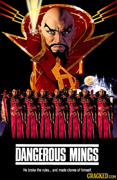 DANGEROUS MINGS He broke the rules... and made clones of himself.