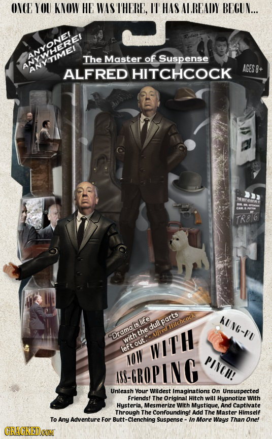 ONCE YOU KNOW HE WASI'HERE, I'l' HAS Al READY BEGUN... The Master of Suspense ANYONERE AGESE ALFRED HITCHCOCK TR816 ING-FI dull parts RChcoCk the CDra