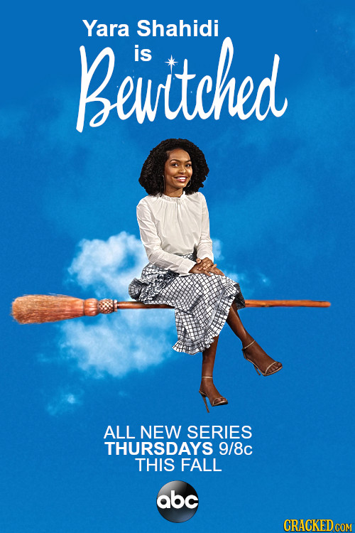 Bewitched Yara Shahidi is ALL NEW SERIES THURSDAYS 9/8c THIS FALL abc CRACKED COM