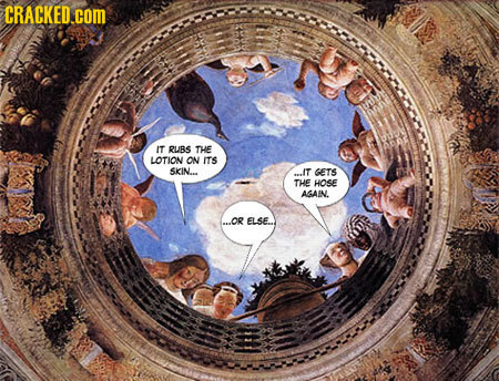 CRACKED.COM IT RURS THE LOTION ON ITS SkiN... ..IT GETS THE HOSE AGAIN. ...OR ELSE...