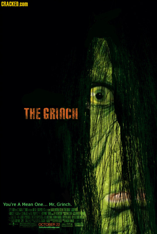 CRACKED.cOM THE GRINCH You're A Mean One... Mr. Grinch. G R G JEKS: OIN Iatehet t F RE ch 72IMRS D OCTOBER