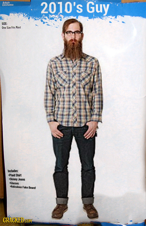 Adult Costume 2010's Guy SIZE: One Size Fits Most includes: Plaid Shirt *Skiney Jeans *Glasses *Ridiculous Fake Beard CRACKEDCONT