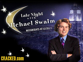 Late Night with Swaim Michael AT 12:35ct WEEKNIGHTS CRACKED.COM