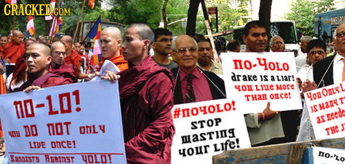 O.4ol0 arake IS a Llar! 401 LJuE More Than oncet YO0Ome 10-107 T anu anoyolor is eed as DO NOT OnlY STOP woy THe asting LIvE OTcE! LIfe! 4our NO'LO Si