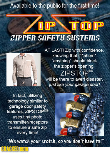 Available to the public for the first time! OIPD TTOD IPD 2IPPER SAFETY SHSTEIIIS AT LAST! Zip with confidence. knowing that if *ahem* anything shou