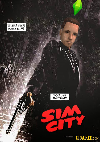 SULSul! PLERG MAJAH BLIFF? yoU ARE HARTIGAN SSIM CITY DOMNSN