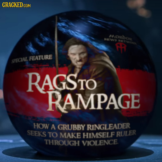 CRACKEDC COM HORDOS ACW >4W 0 TWO FEATURE SPECAL RAGSTO RAMPAGE HOW A GRUBBY RINGLEADER SEEKS TO MAKE HIMSELF RULER THROUGH VIOLENCE.