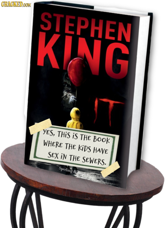 GRAGKEDCON STEPHEN KING YES, THiS is THE BooK WHERE THE KiDS HAVE SEX iN THE SEWers. Sperling