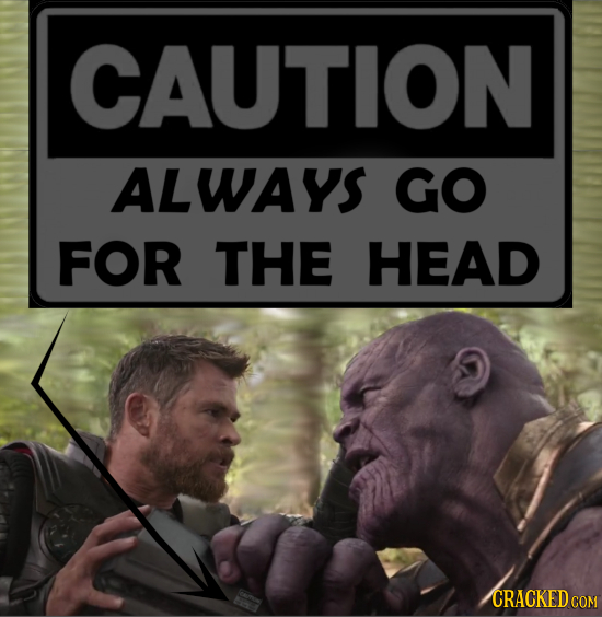 CAUTION ALWAYS GO FOR THE HEAD CRACKED CON