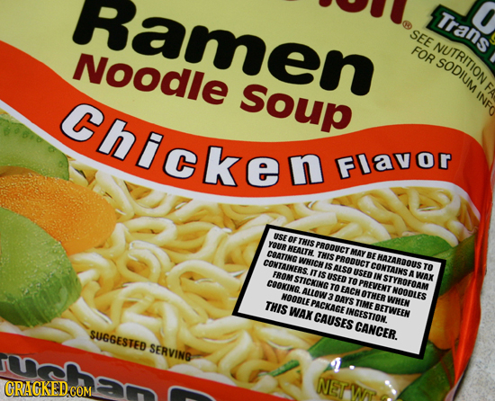 Ramen Trans seE NUTRITI ON Noode FOR Chicken soup INF FLavor USEOFTHIS YOUR HEATH. PRODUCT CAATING WHICH THISPRODUCT MAY YBEHAZARBOUS COWTAINERS. IS A