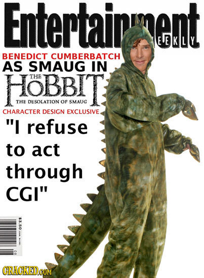 Entertaininent EEKLY BENEDICT CUMBERBATCH AS SMAUG IN HOBBIT THE THE DESOLATION OF SMAUG CHARACTER DESIGN EXCLUSIVE. I refuse to act through CGI 09